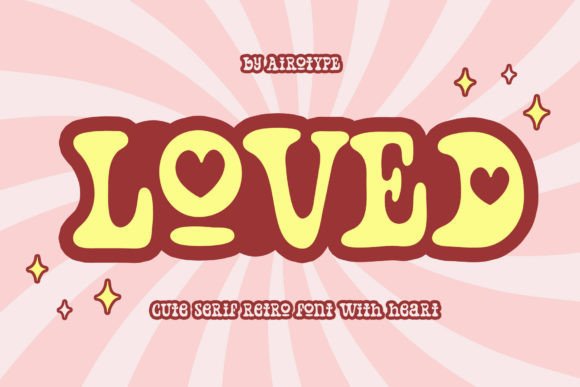 Loved Font: A Playful Retro Serif for Cute Designs