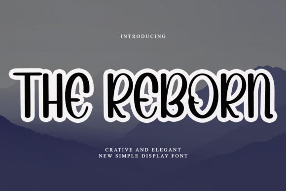The Reborn: A Soft, Distinctive Typeface for Modern Design